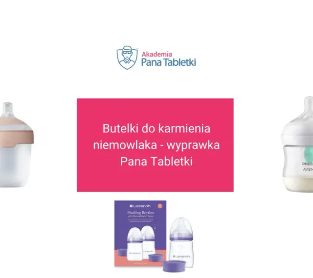 Ranking butelek dla niemowląt: Lovi, Lansinoh i Philips Avent. Wyprawka Pana Tabletki.